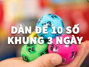 dàn đề 10 số khung 3 ngày