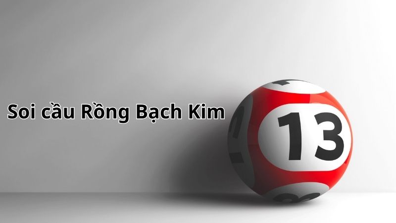 Soi cầu Rồng Bạch Kim